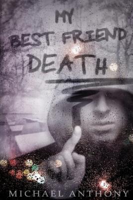 My Best Friend Death - Anthony, Michael
