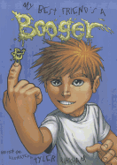 My Best Friend's a Booger