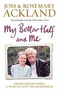 My Better Half and Me