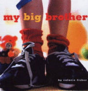 My Big Brother - Fisher, Valorie