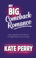 My Big Comeback Romance (Rough and Ready)