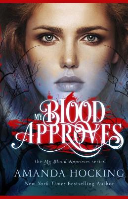 My Blood Approves - Hocking, Amanda