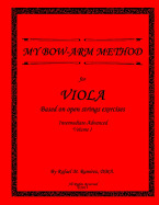 My Bow Arm Method for Viola (Intermediate-Advance): Based on Open String Exercises