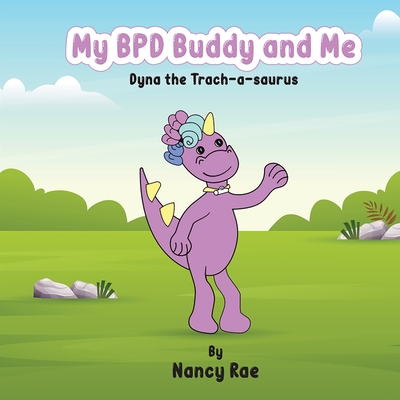 My BPD Buddy and Me - Rae, Nancy