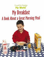My Breakfast: A Book about a Great Morning Meal
