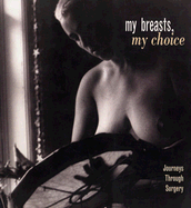 My Breasts, My Choice: Journeys Through Surgery