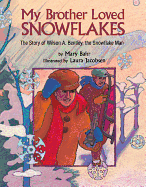 My Brother Loved Snowflakes
