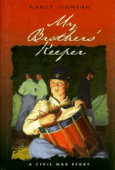 My Brother's Keeper: A Civil War Story