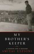 My Brother's Keeper: A Memoir and a Message