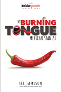 My Burning Tongue: Mexican Spanish