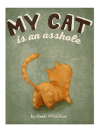 My Cat is an Asshole