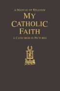 My Catholic Faith