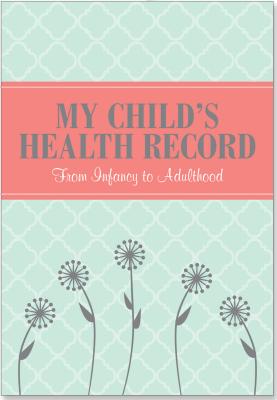 My Child's Health Record - Peter Pauper Press, Inc (Creator)