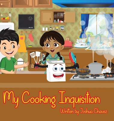 My Cooking Inquisition - Chavez, Joshua