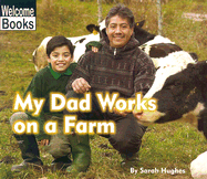 My Dad Works on a Farm