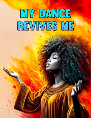 My Dance Revives Me - Edwards, Ruth