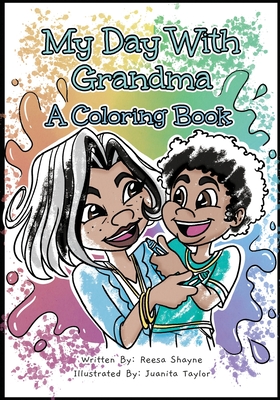 My Day With Grandma: A Coloring Book - Shayne, Reesa