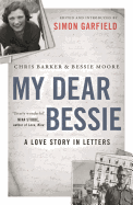 My Dear Bessie: A Love Story in Letters