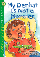 My Dentist Is Not a Monster