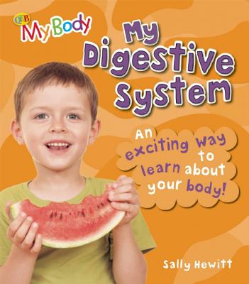My Digestive System - Hewitt, Sally