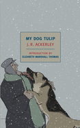 My Dog Tulip: Movie Tie-In Edition