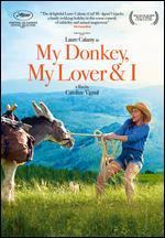 My Donkey, My Lover & I