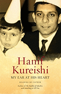 My Ear at His Heart: Reading My Father