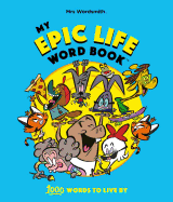 My Epic Life Word Book: 1000 Words Every Child Needs to Know