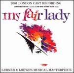 My Fair Lady [2001 London Cast Recording]