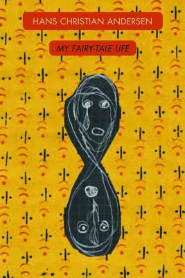 My Fairy-Tale Life - Andersen, Hans Christian, and Jone, W.Glyn (Translated by)
