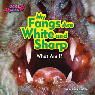 My Fangs Are White and Sharp