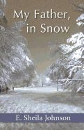 My Father, in Snow