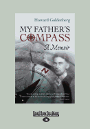 My Father's Compass: A Memoir - Goldenberg, Howard