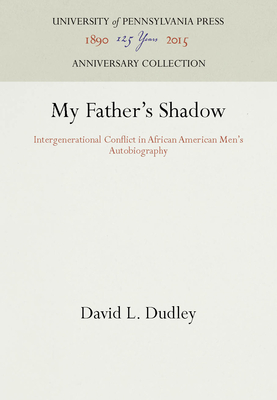My Father's Shadow - Dudley, David L
