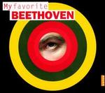 My Favorite Beethoven - Antoine Dreyfuss (horn); Carolin Masur (mezzo-soprano); Dominik Wortig (tenor); Fran�ois-Fr�d�ric Guy (piano);...