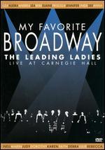 My Favorite Broadway: The Leading Ladies
