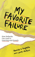 My Favorite Failure: How Setbacks Can Lead to Learning and Growth
