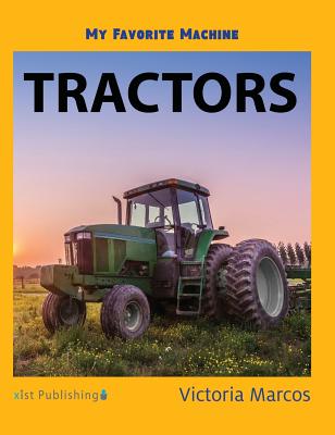 My Favorite Machine: Tractors - Marcos, Victoria