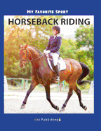 My Favorite Sport: Horseback Riding