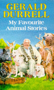 My Favourite Animal Stories - Durrell