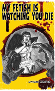 My Fetish Is Watching You Die