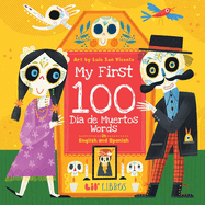 My First 100 D?a de Muertos Words in English and Spanish