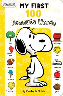 My First 100 Peanuts Words - Schulz, Charles M, and Nakamura, May