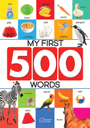 My First 500 Words: Early Learning Picture Book