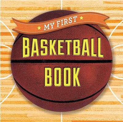 My First Basketball Book - Union Square Kids
