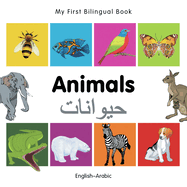 My First Bilingual Book-Animals (English-Arabic)