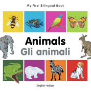 My First Bilingual Book-Animals (English-Italian)