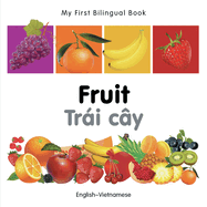 My First Bilingual Book-Fruit (English-Vietnamese)