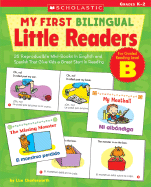 My First Bilingual Little Readers: Level B: Grades K-2