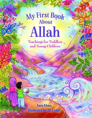 My First Book about Allah - Khan, Sara, and Lodge, Alison (Illustrator)